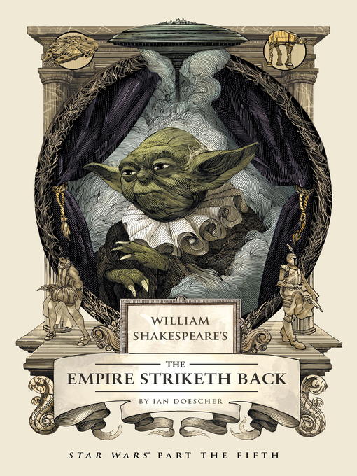 Ian Doescher创作的William Shakespeare's The Empire Striketh Back作品的详细信息 - 可供借阅